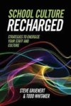 School Culture Recharged - Strategies To Energize Your Staff And Culture Paperback