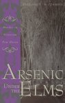 Arsenic Under The Elms : Murder In Victorian New Haven