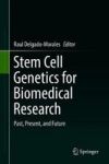 Stem Cell Genetics For Biomedical Research - Past Present And Future Hardcover 1ST Ed. 2018