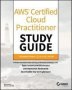 Aws Certified Cloud Practitioner Study Guide - CLF-C01 Exam   Paperback