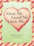 Grow Me Guard Me Guide Me Hardcover