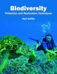 Biodiversity: Protection And Restoration Techniques Hardcover