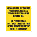 Do Not Distract Operator Sign