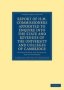 Report Of H. M. Commissioners Appointed To Enquire Into The State And Revenues Of The University And Colleges Of Cambridge - Together With The Evidence And An Appendix   Paperback