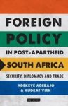 Foreign Policy In Post-apartheid South Africa - Security Diplomacy And Trade Hardcover