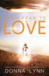 From Fear To Love - My Private Journey Paperback