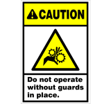 Caution : Do Not Operate Without Guards In Place Safety Sign CAU083