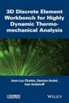 3d Discrete Element Workbench For Highly Dynamic Thermo-mechanical Analysis Hardcover