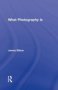 What Photography Is   Hardcover