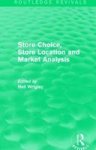 Store Choice Store Location And Market Analysis Paperback