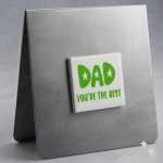 Dad You’re The Best Magnet Green On White