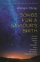 Songs For A Saviour&  39 S Birth - Journey Through Advent With Elizabeth Mary Zechariah The Angels Simeon And Anna   Paperback
