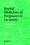 Herbal Medicines In Pregnancy And Lactation - An Evidence-based Approach   Hardcover