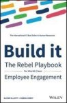 Build It - The Rebel Playbook For World-class Employee Engagement Hardcover
