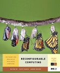 Reconfigurable Computing Volume 1: The Theory And Practice Of Fpga-based Computation Systems On Silicon