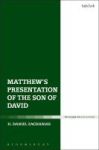 Matthew& 39 S Presentation Of The Son Of David Hardcover