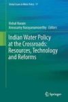 Indian Water Policy At The Crossroads: Resources Technology And Reforms Hardcover 1ST Ed. 2016