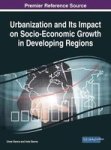 Urbanization And Its Impact On Socio-economic Growth In Developing Regions Hardcover