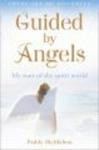 Guided by Angels - There Are No Goodbyes, My Tour of the Spirit World Paperback