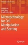 Microtechnology For Cell Manipulation And Sorting Hardcover 1ST Ed. 2017