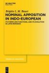 Nominal Apposition In Indo-european - Its Forms And Functions And Its Evolution In Latin-romance Hardcover
