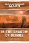 In The Shadow Of Deimos - A Terraforming Mars Novel   Paperback Paperback Original