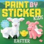 Paint By Sticker Kids: Easter - Create 10 Pictures One Sticker At A Time   Paperback