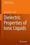 Dielectric Properties Of Ionic Liquids Hardcover 1ST Ed. 2016