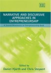 Narrative And Discursive Approaches In Entrepreneurship: A Second Movements In Entrepreneurship Book