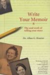 Write Your Memoir - The Soul Work Of Telling Your Story Paperback
