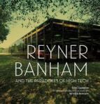 Reyner Banham And The Paradoxes Of High Tech Hardcover