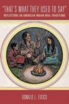 That& 39 S What They Used To Say - Reflections On American Indian Oral Traditions Hardcover