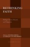 Rethinking Faith - Heidegger Between Nietzsche And Wittgenstein Hardcover
