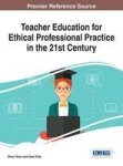 Teacher Education For Ethical Professional Practice In The 21st Century Hardcover