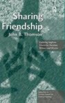 Sharing Friendship - Exploring Anglican Character Vocation Witness And Mission Hardcover New Edition