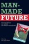 Man-made Future - Planning Education And Design In MID-20TH Century Britain   Paperback New Ed