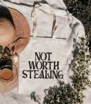 Not Worth Stealing Tote Bag