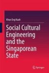 Social Cultural Engineering And The Singaporean State Hardcover 1ST Ed. 2018