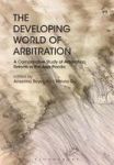 The Developing World Of Arbitration - A Comparative Study Of Arbitration Reform In The Asia Pacific Hardcover
