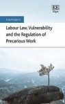 Labour Law Vulnerability And The Regulation Of Precarious Work Hardcover