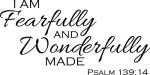 I Am Fearfully And Wonderfully Made Psalm 139:14 Vinyl Decal Home Decor