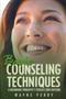 Basic Counseling Techniques - A Beginning Therapist&  39 S Toolkit   Third Edition     Paperback 2ND Ed.