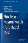 Nuclear Fusion With Polarized Fuel Hardcover 1ST Ed. 2016