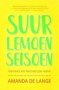 Suurlemoenseisoen - Genees En Herstel Jou Lewe   Afrikaans Paperback