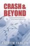 Crash And Beyond - Causes And Consequences Of The Global Financial Crisis   Hardcover