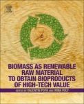 Biomass As Renewable Raw Material To Obtain Bioproducts Of High-tech Value Paperback
