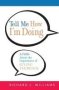 Tell Me How I&  39 M Doing - A Fable About The Importance Of Giving Feedback   Paperback Special Ed.