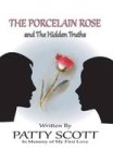 The Porcelain Rose - And The Hidden Truths Hardcover