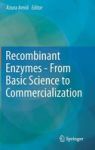 Recombinant Enzymes - From Basic Science To Commercialization Hardcover 2015 Ed.