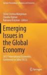 Emerging Issues In The Global Economy - 2017 International Economics Conference In Sibiu Iecs Hardcover 1ST Ed. 2018
